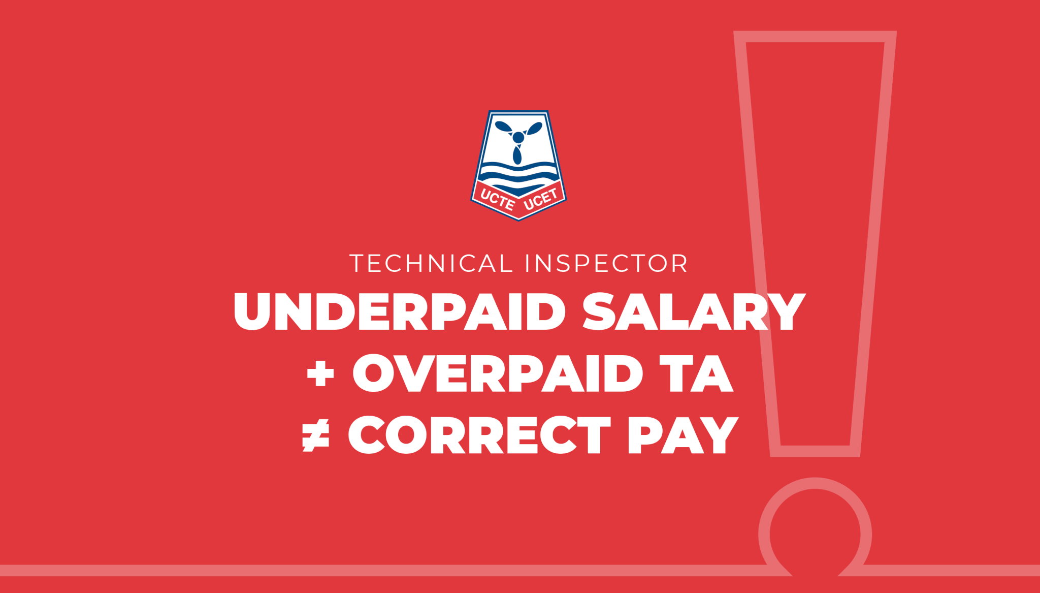 Underpaid Salary Overpaid TA Correct Pay UCTE UCET